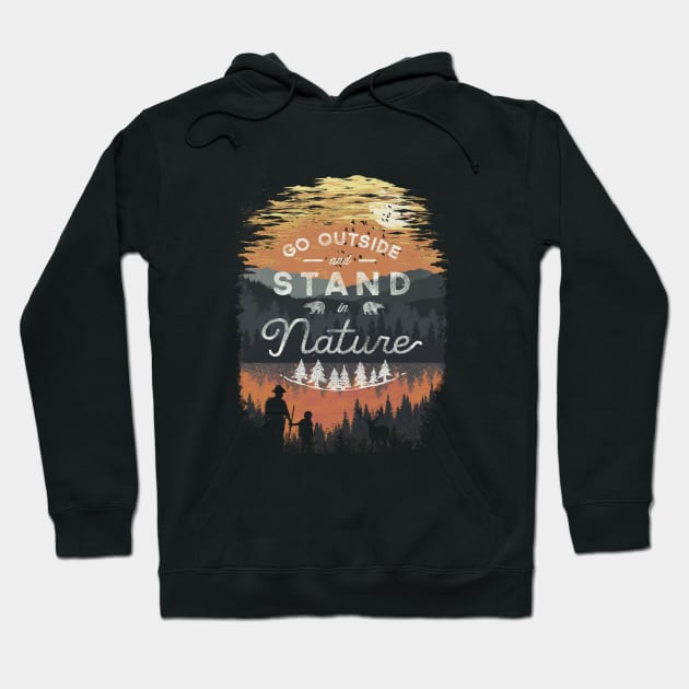 Go Outside and Stand in Nature Hoodie by DANDINGEROZZ